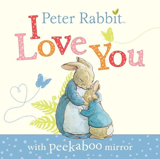 Peter Rabbit - I Love You - Board Book